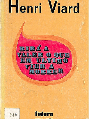 Rirá a valer o que em ultimo vier a morrer