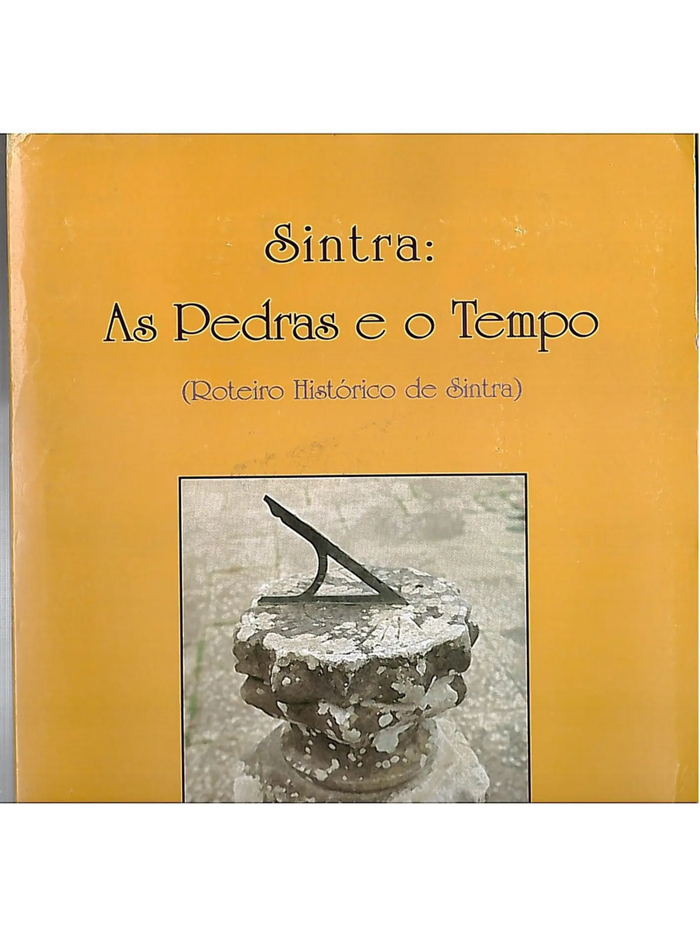 Sintra As pedras e o tempo (roteiro histórico) 1
