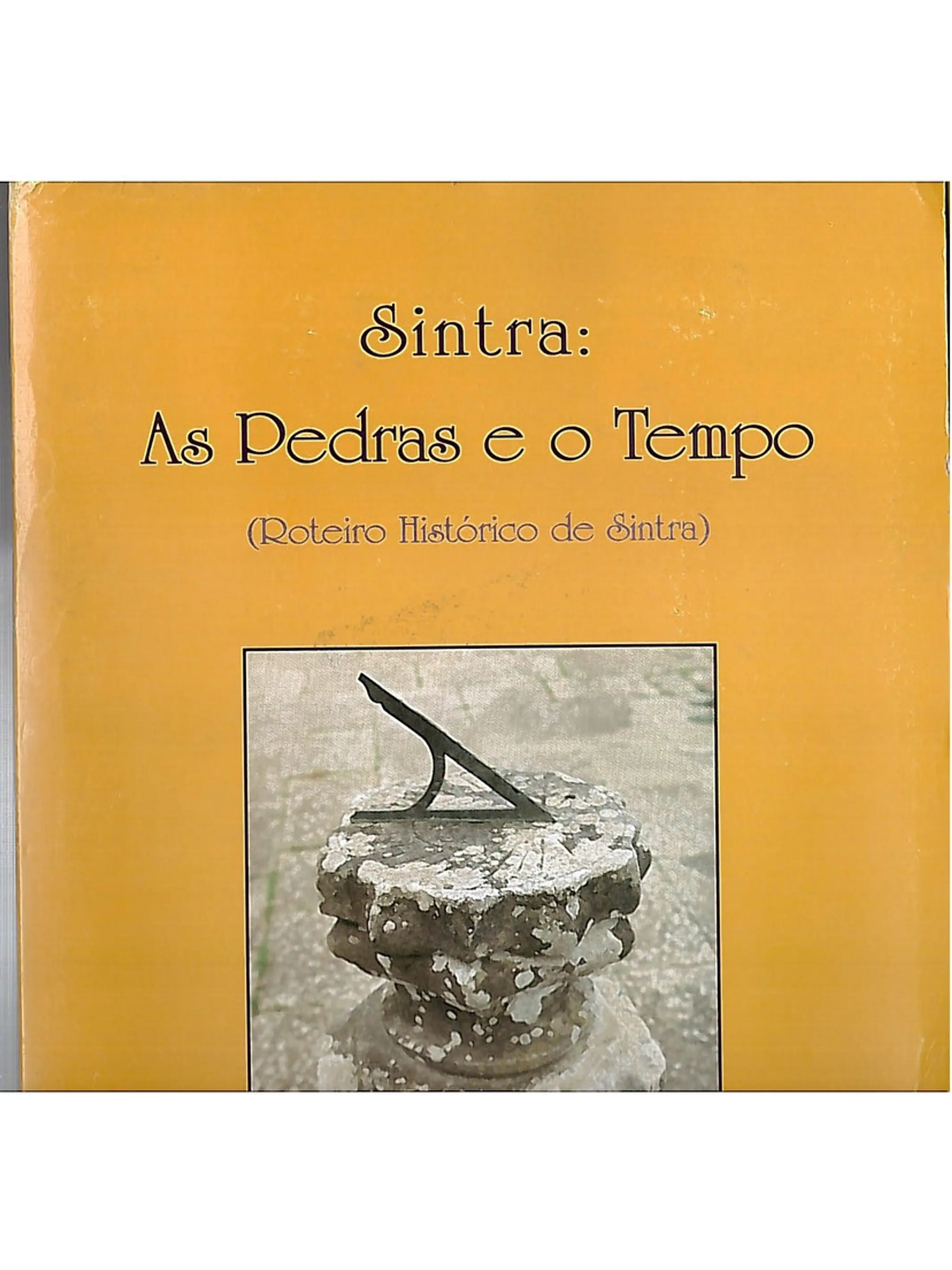 Sintra As pedras e o tempo (roteiro histórico) 1