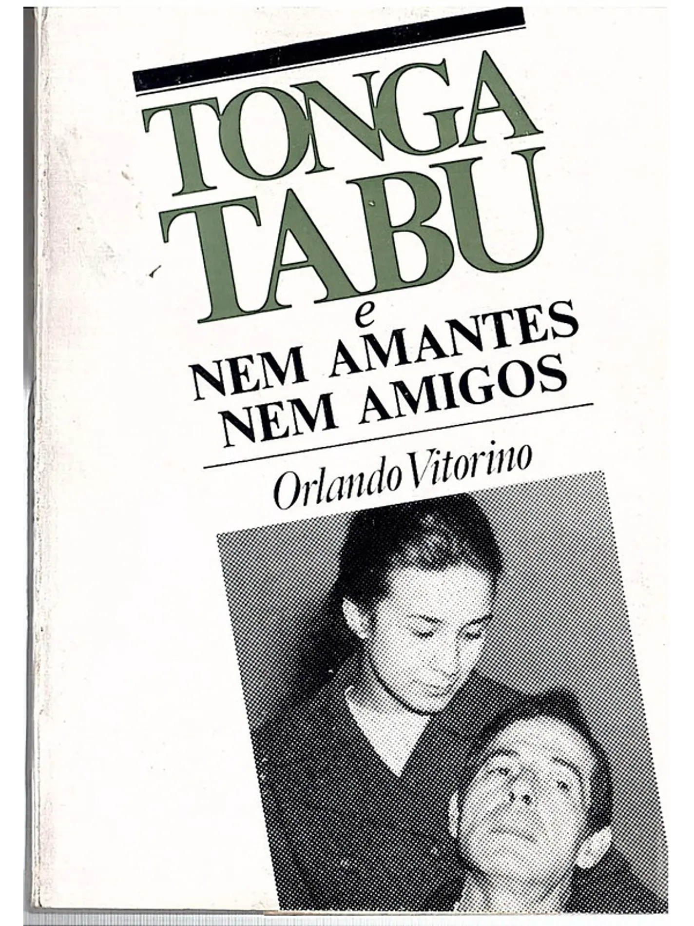 Tonga tabu e nem amantes nem amigos (contra capa e ultimas folhas manchadas) 1