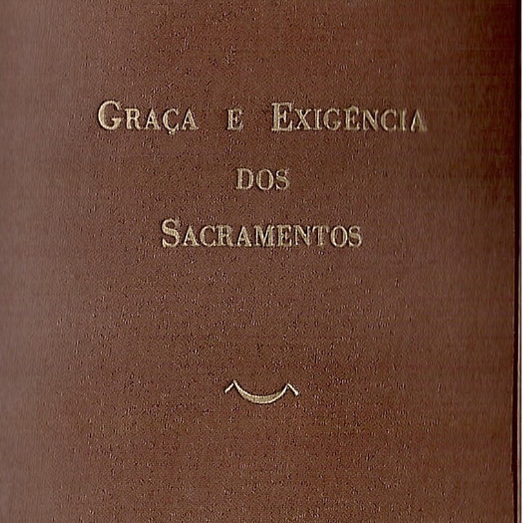 Graça e exigência dos sacramentos 1
