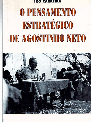 O pensamento estratégico de Agostinho Neto
