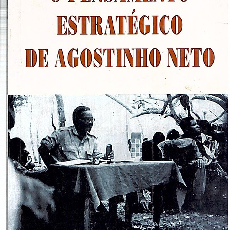 O pensamento estratégico de Agostinho Neto 1