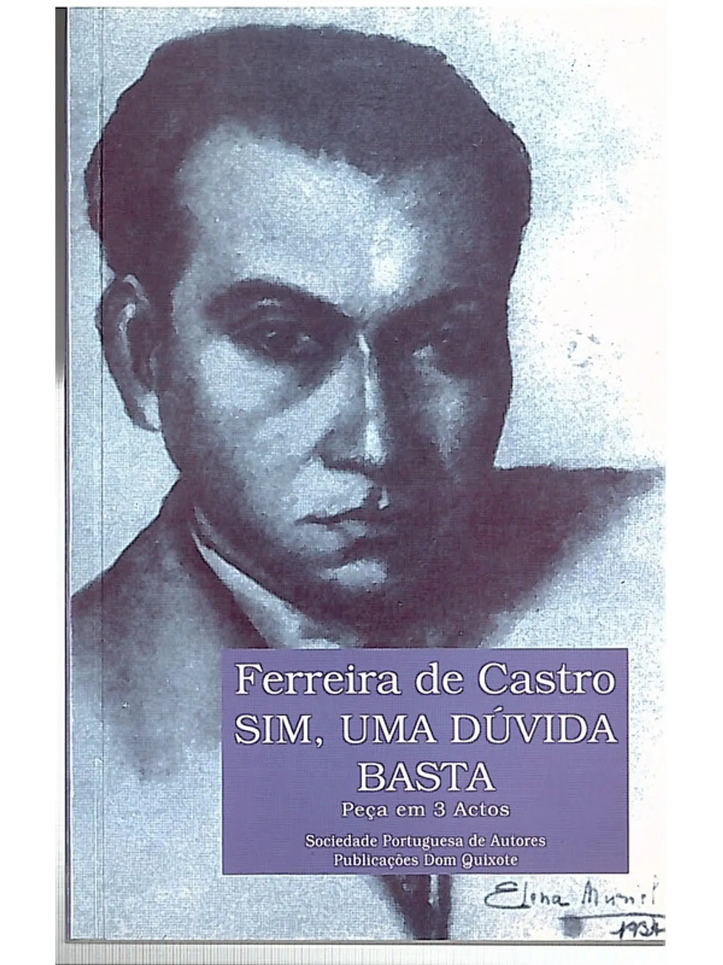 Sim, uma dúvida basta 1