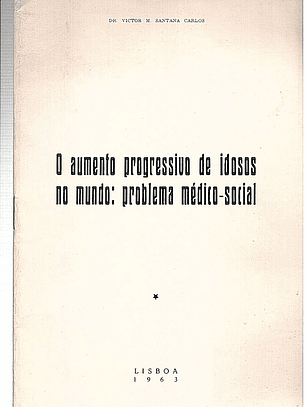 O aumento progressivo de idosos no mundo problema médico-social