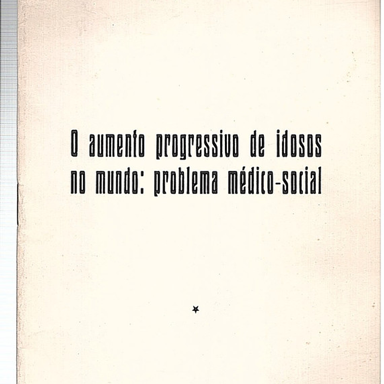 O aumento progressivo de idosos no mundo problema médico-social 1