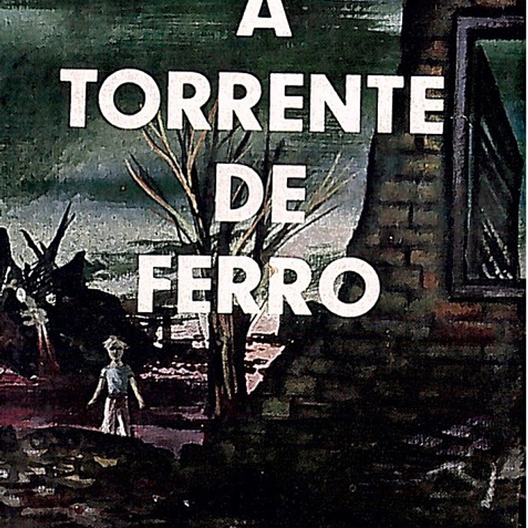 A torrente de ferro 1