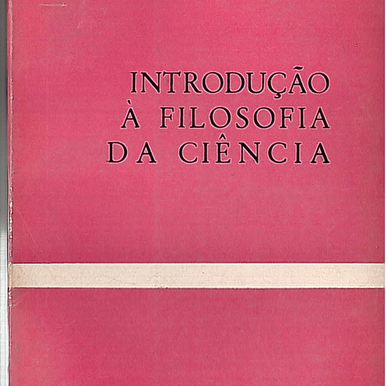 Introdução à filosofia da ciência 1