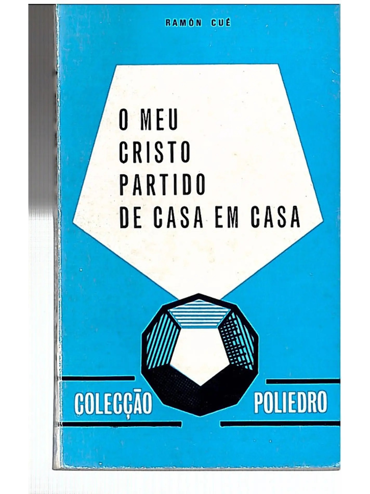 O meu Cristo partido em casa 1