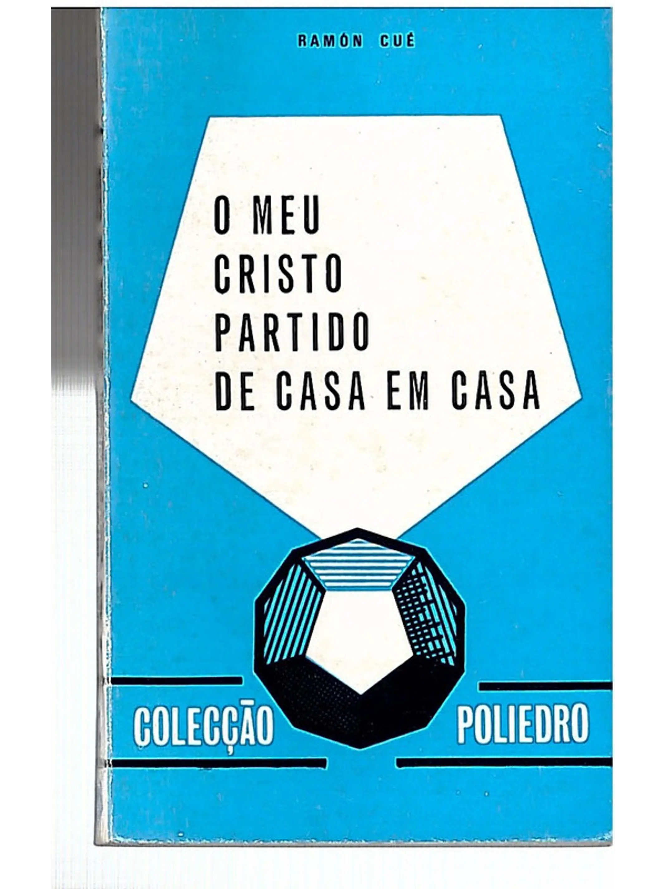 O meu Cristo partido em casa 1