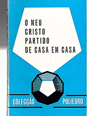 O meu Cristo partido em casa