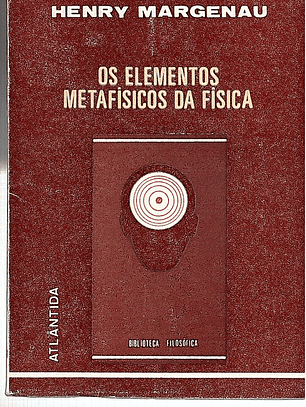 Os elementos metafisicos da fisica