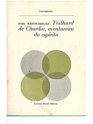 Teílhard de Chardin, aventureiro do espirito