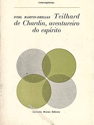 Teílhard de Chardin, aventureiro do espirito