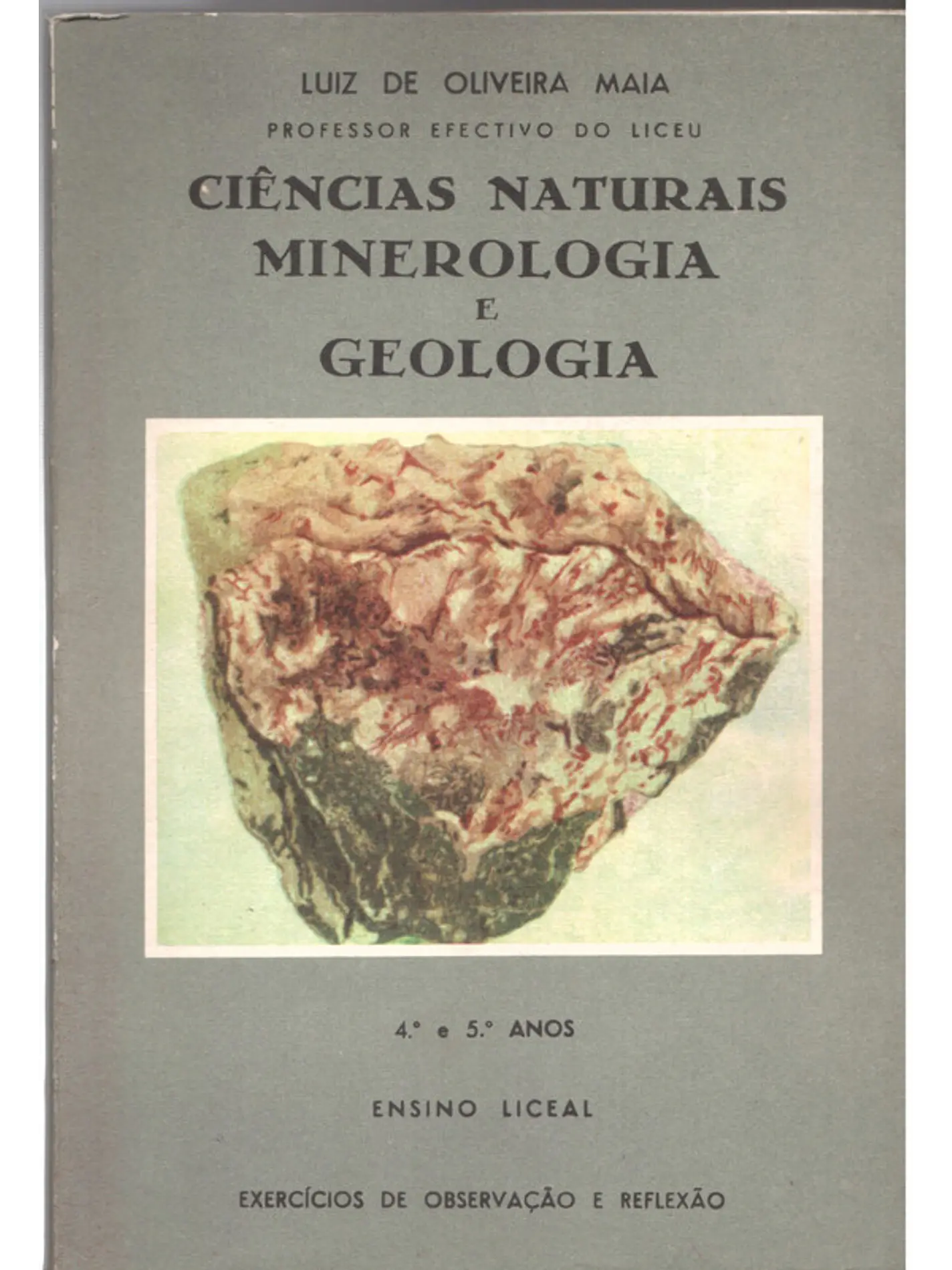 Ciências naturais mineralogia e geologia quarto e quinto anos ensino liceal 1