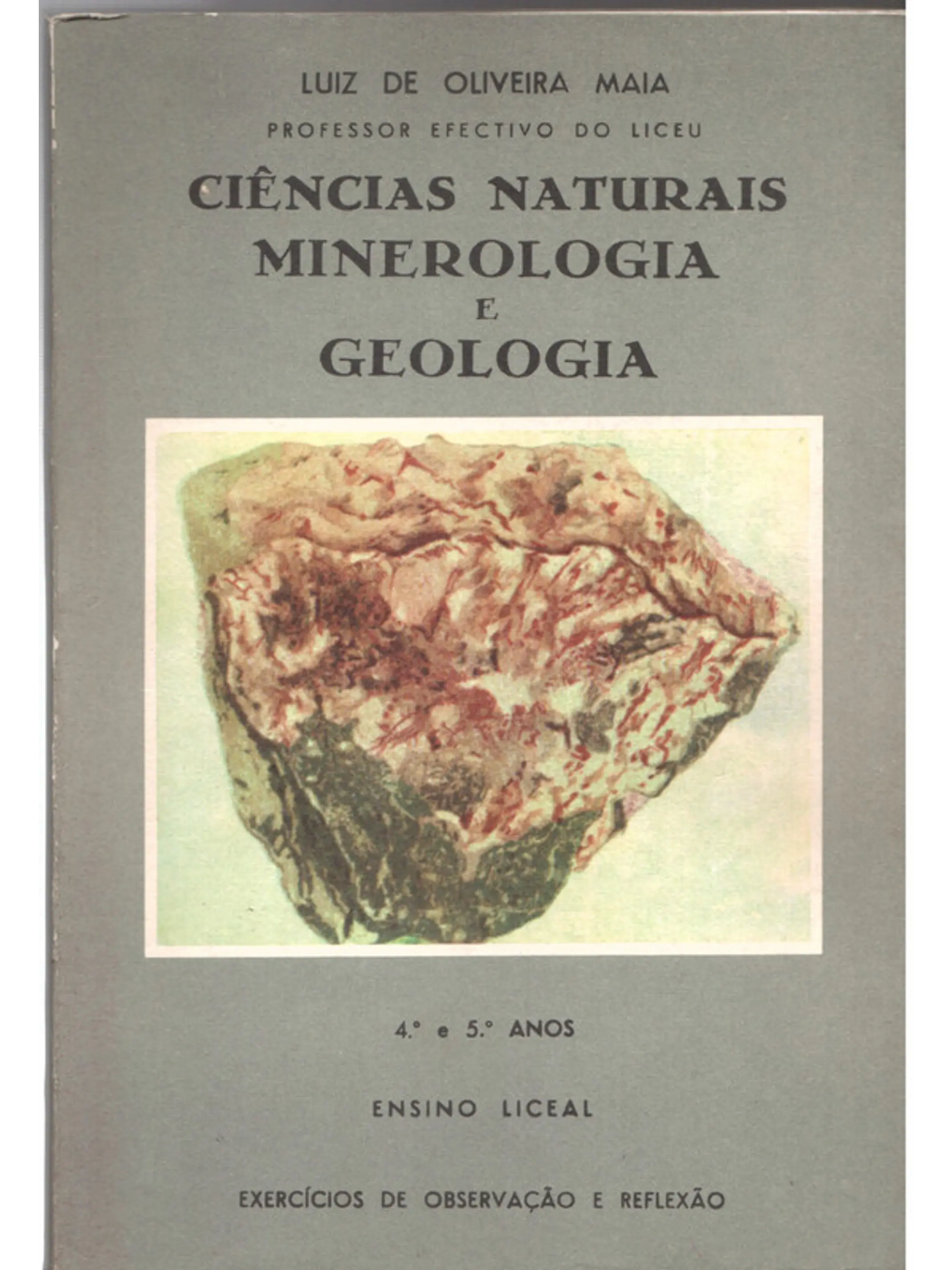 Ciências naturais mineralogia e geologia quarto e quinto anos ensino liceal 1