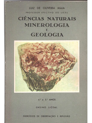 Ciências naturais mineralogia e geologia quarto e quinto anos ensino liceal