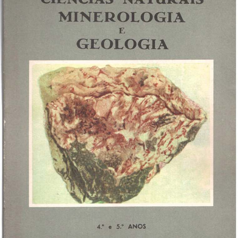 Ciências naturais mineralogia e geologia quarto e quinto anos ensino liceal 1