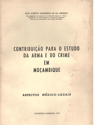 Contribuição para o estudo da arma e do crime em Moçambique