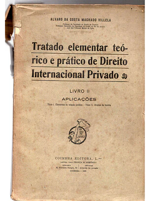 Tratado elementar teórico e prático do direito Internacional privado volume 2