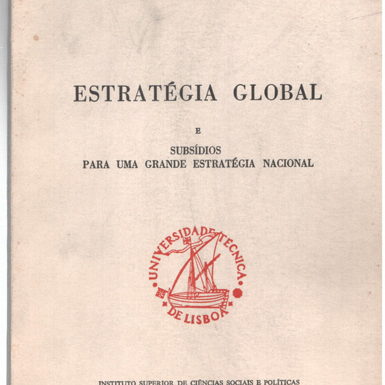 Estratégia global e subsídios para uma grande estratégia nacional 1