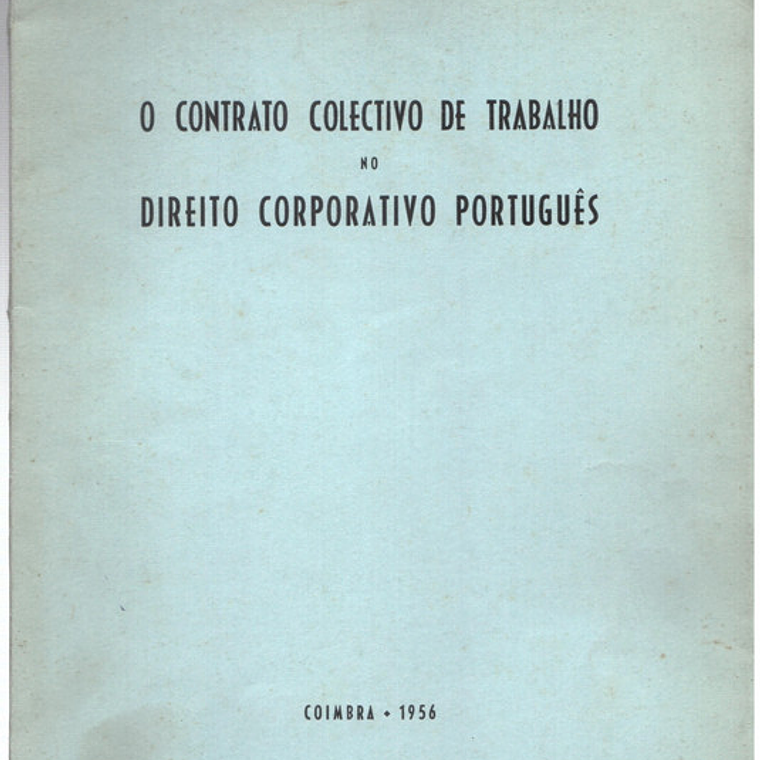 O contrato coletivo de trabalho no direito corporativo português 1
