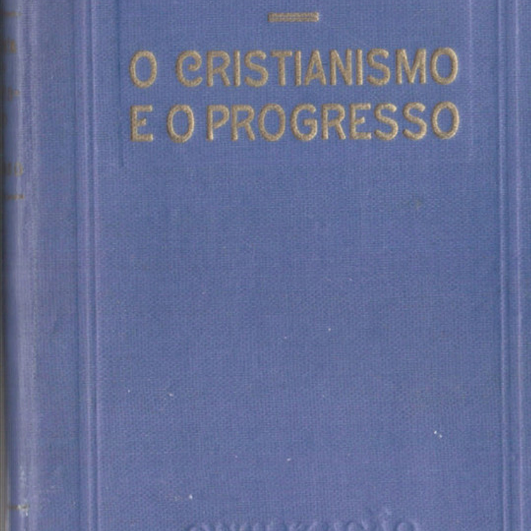 O cristianismo e o progresso 1