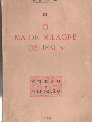 O maior milagre de Jesus