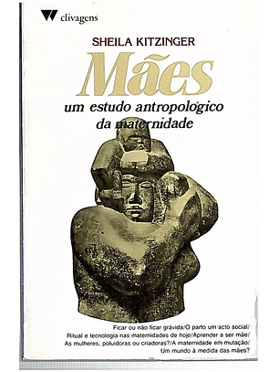 Mães um estudo antropológico da maternidade