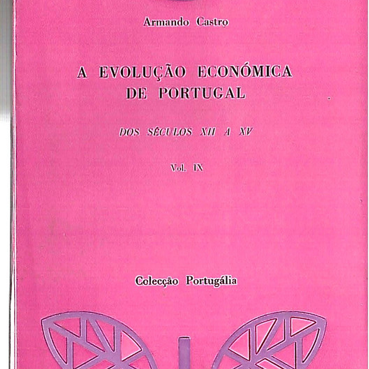 A evolução económica de portugal dos séc. XII a XV Volume 5 1