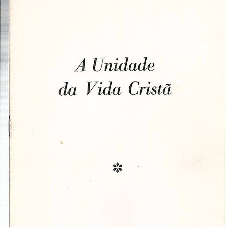 A unidade da vida cristã 1