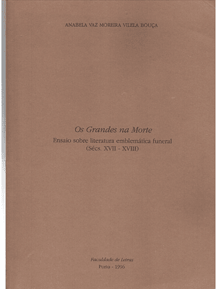 Os grandes na morte ensaio sobre literatura emblemática funeral séc 17 a séc 18