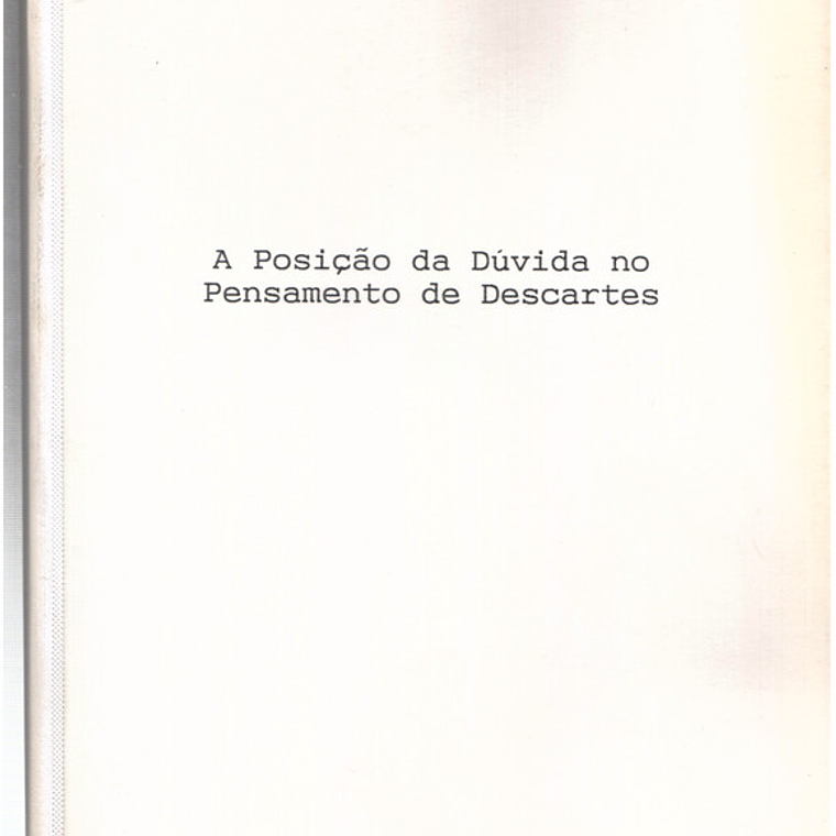A posição da dúvida no pensamento de Descartes 1