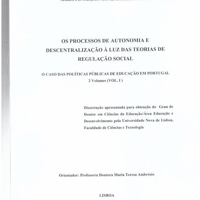 Os processos de autonomia e descentralização à luz da teoria de regulação social - volume 1 1