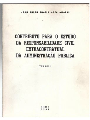 Contributo para o estudo da responsabilidade civil extracontratual da administração pública