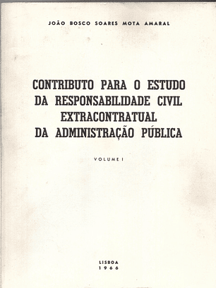 Contributo para o estudo da responsabilidade civil extracontratual da administração pública