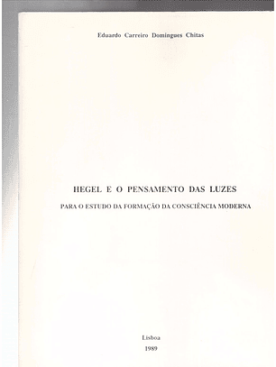 Hegel e o pensamento das luzes para o estudo da formação da consciência moderna
