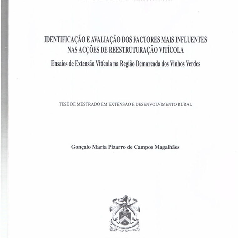 Identificação e avaliação dos fatores mais influentes nas ações de reestruturação vitícola - Tese de mestrado 1