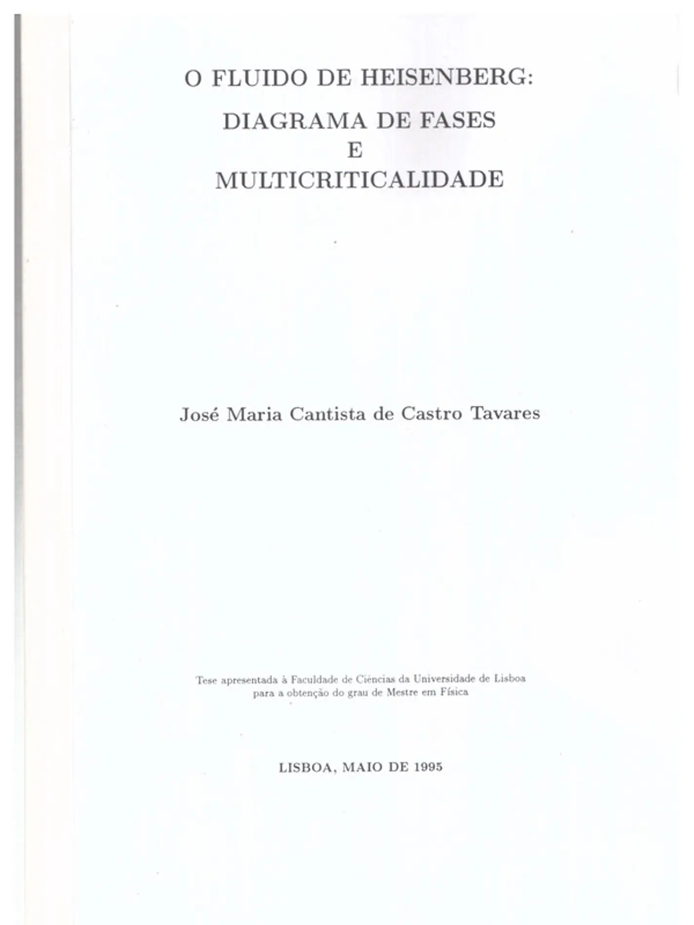 O fluido de Heisenberg diagramas de fases e multicriticalidade 1