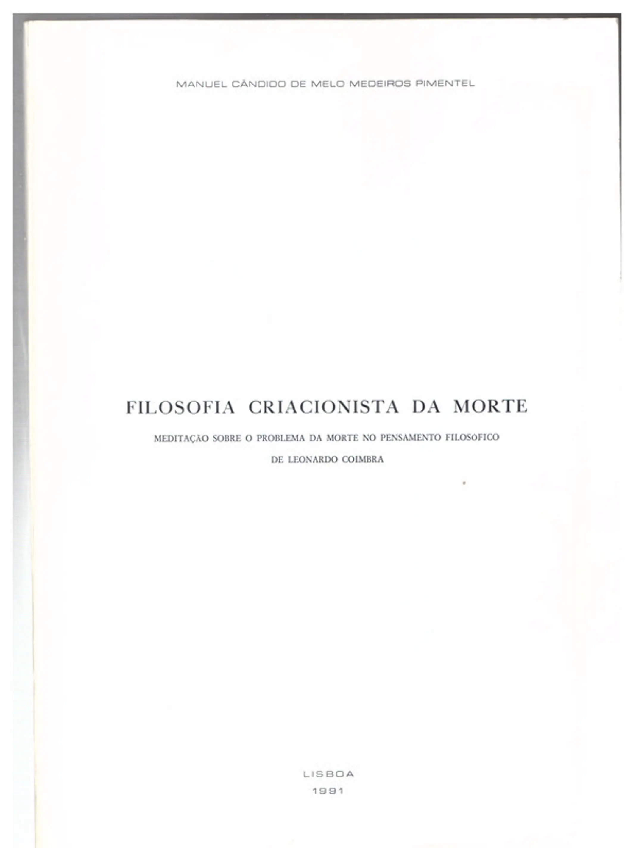 Filosofia criacionista da morte, meditação sobre o problema da morte no pensamento filosófico de Leonardo Coimbra 1