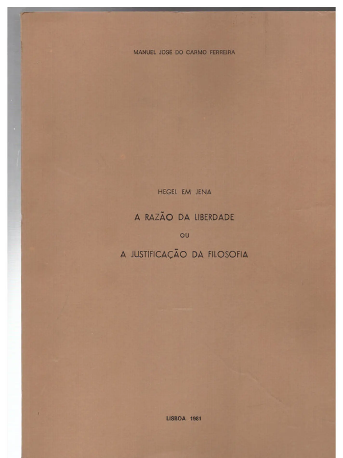 Hegel em Jena - A razão da liberdade ou a justificação da filosofia 1