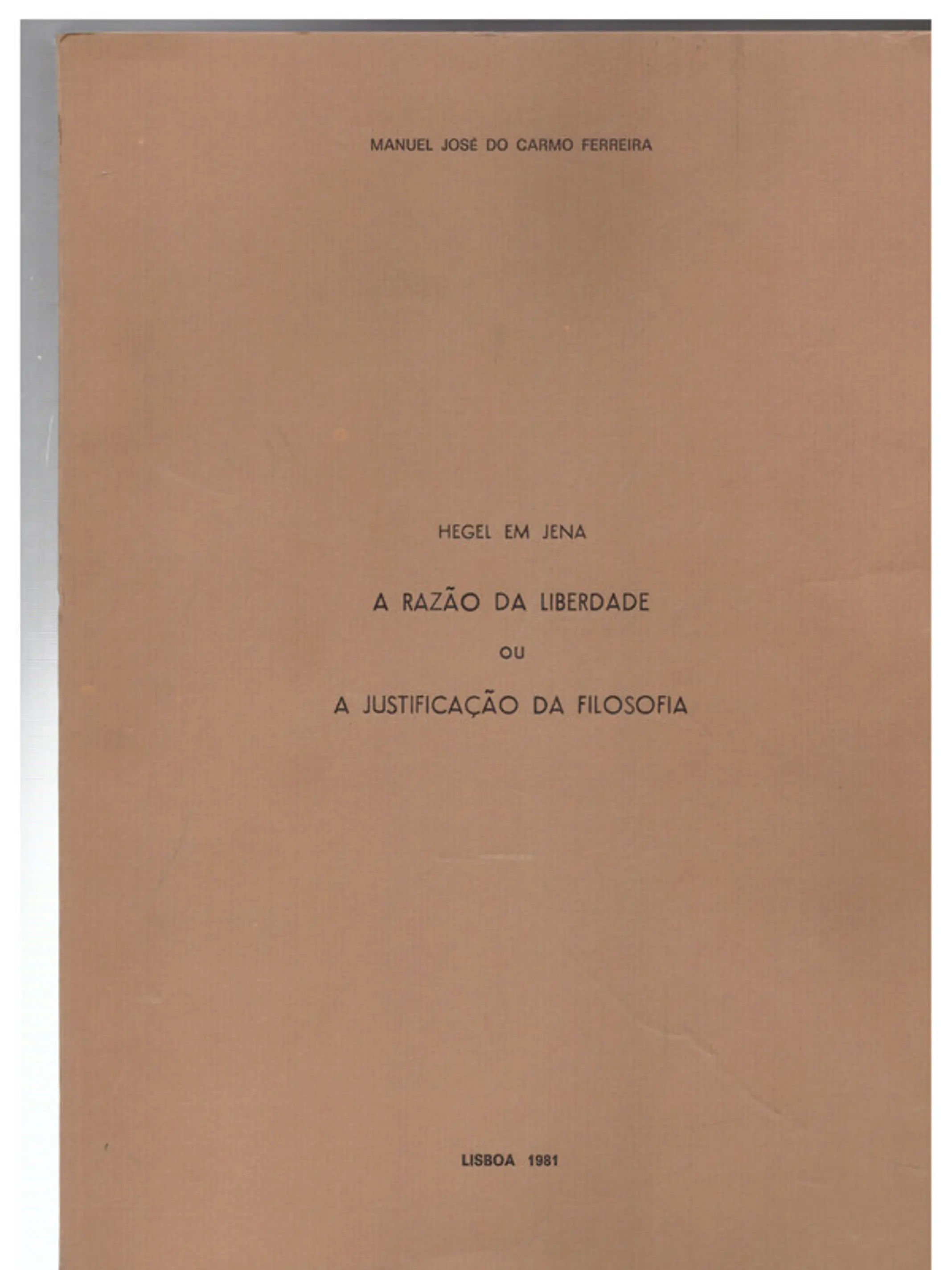Hegel em Jena - A razão da liberdade ou a justificação da filosofia 1