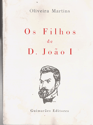 Os filhos de D. João I (editado em 1983)