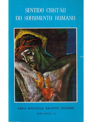 O sentido cristão do sofrimento humano