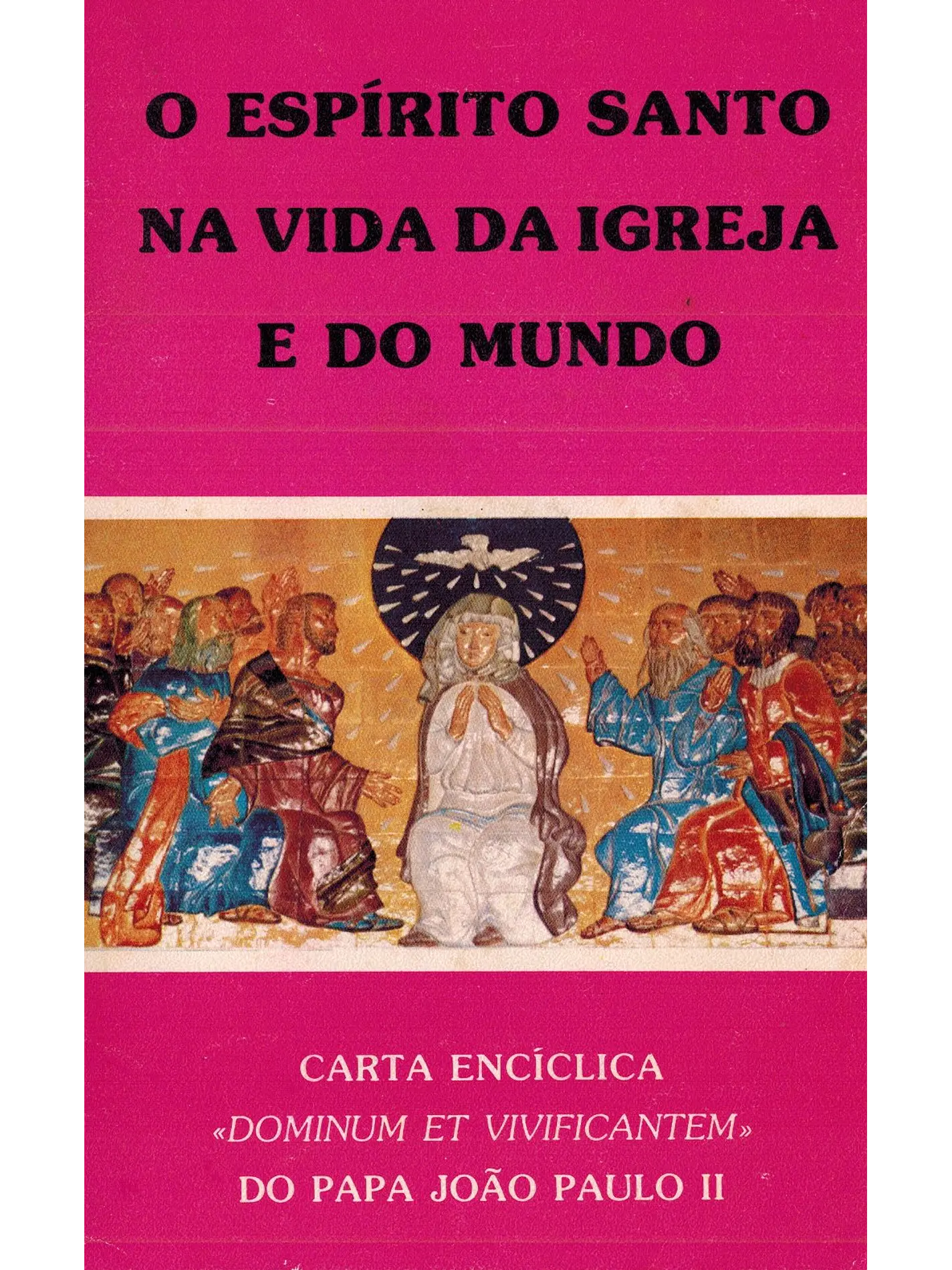 O Espírito Santo na vida da Igreja e do mundo 1