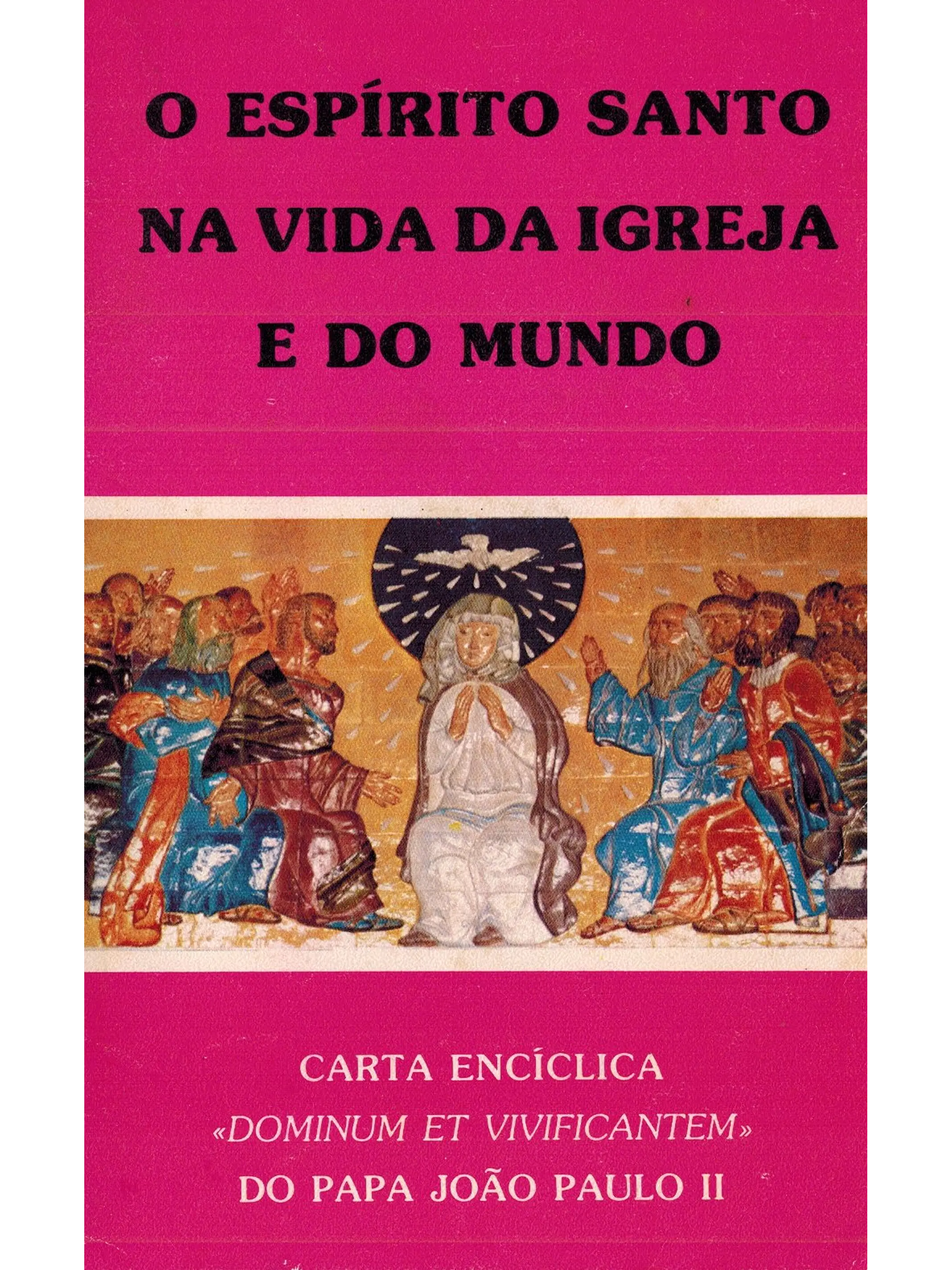 O Espírito Santo na vida da Igreja e do mundo 1
