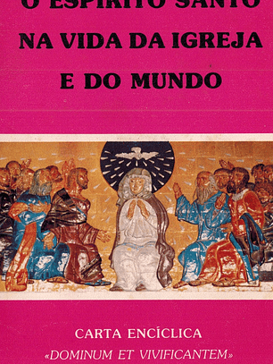 O Espírito Santo na vida da Igreja e do mundo