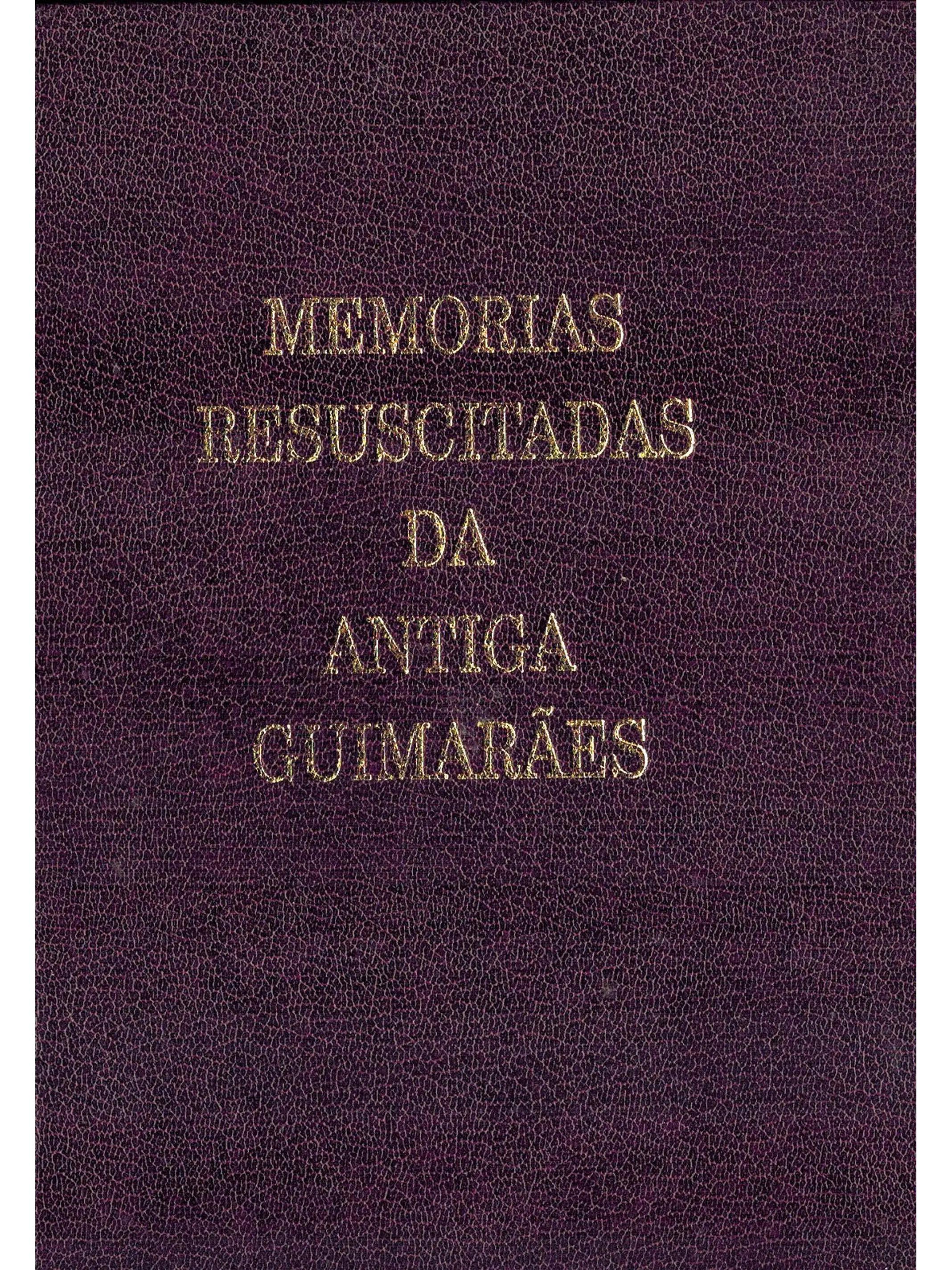 Memórias ressuscitadas da antiga Guimarães 1