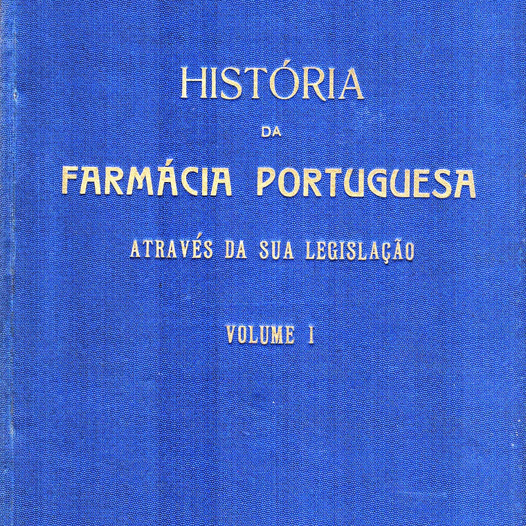 História da Farmácia Portuguesa vol I 1
