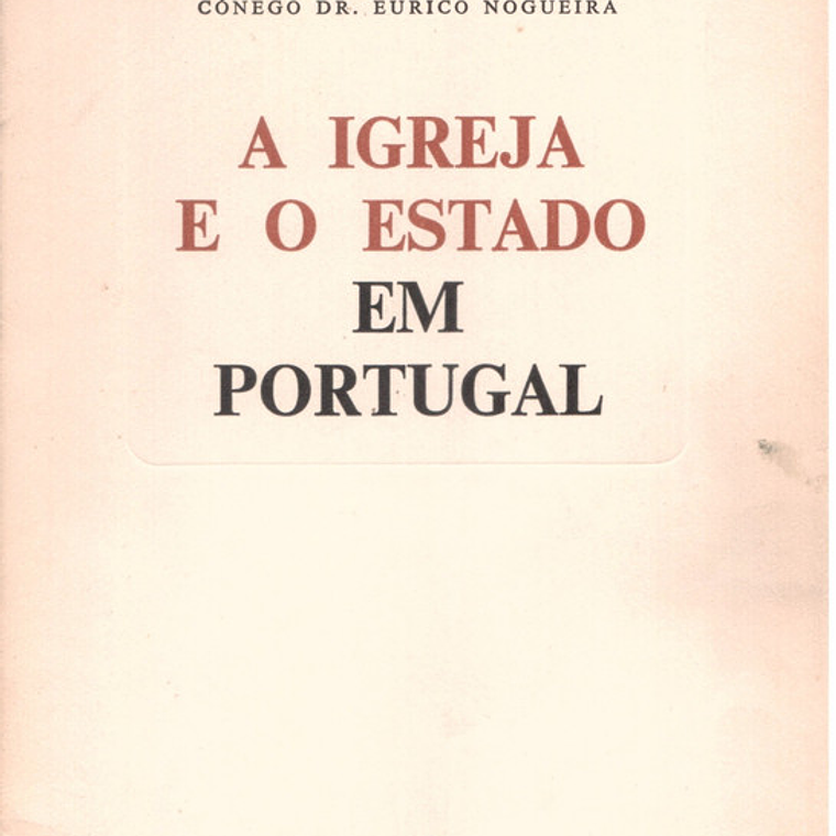 A igreja e o estado em Portugal 1